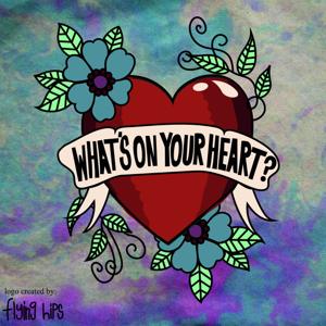 What's On Your Heart?