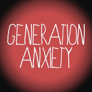Generation Anxiety