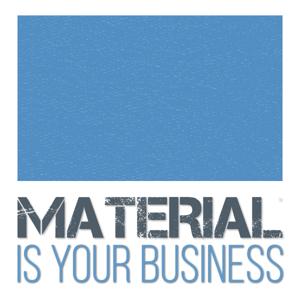 Material Is Your Business