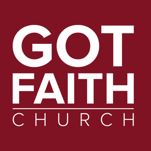 Got Faith Church Podcast