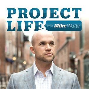 Project Life with Mike Watts: Online Business I Lifestyle I Creating Time by Mike Watts