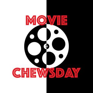 Movie CHewsday