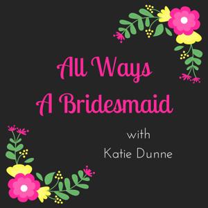 All Ways A Bridesmaid