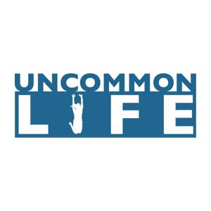 Uncommon Life Podcast