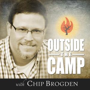 Outside the Camp with Chip Brogden