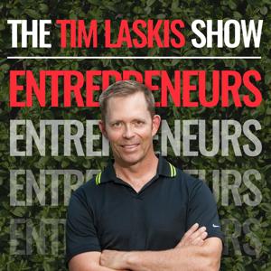 The Tim Laskis Show: Entrepreneurs, Athletes and Entertainers