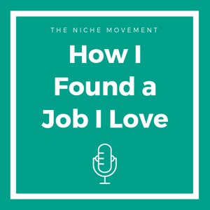 How I Found a Job I Love