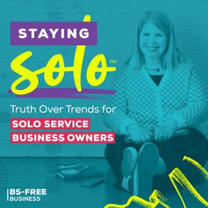 Staying Solo by Maggie Patterson, BS-Free Business