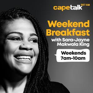 Weekend Breakfast with Sara-Jayne Makwala King by CapeTalk