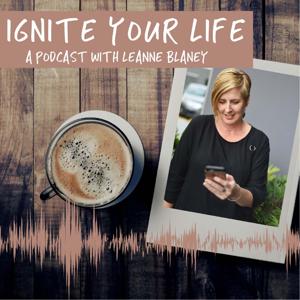 Ignite Your Life