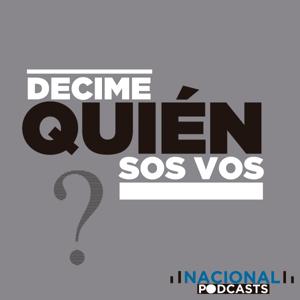 Decime quién sos vos by Radio Nacional Argentina