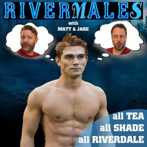 RiverMales: All Tea, All Shade, All Riverdale by Sissy That Talk Podcast Network