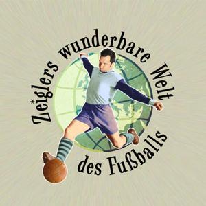 Zeiglers wunderbare Welt des Fußballs by Westdeutscher Rundfunk