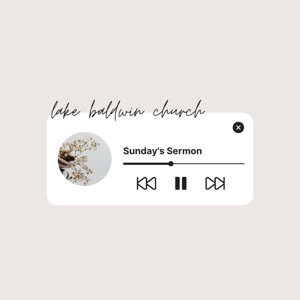 Lake Baldwin Church podcast