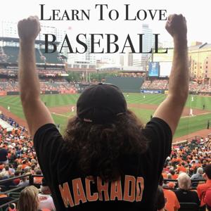 Learn To Love Baseball