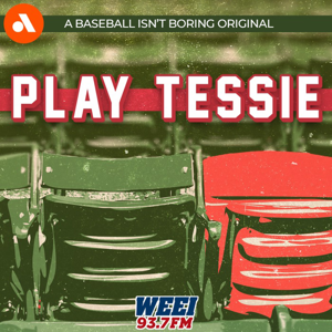 Play Tessie - A Red Sox Podcast by Audacy