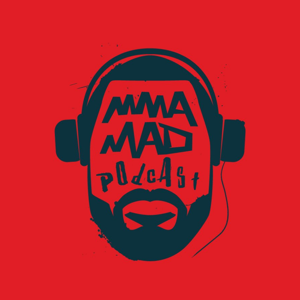 The MMA Mad Podcast