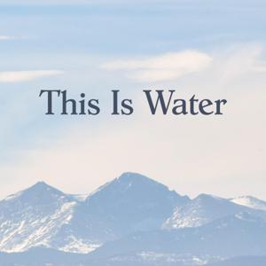 This Is Water