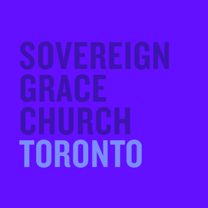 Sovereign Grace Church Toronto