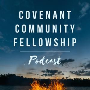 Covenant Community Fellowship Podcast