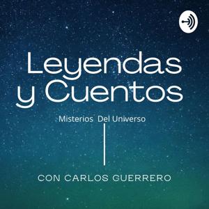 Cuentos Y Leyendas Con Carlos Guerrero