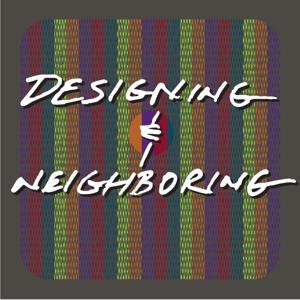 Designing & Neighboring