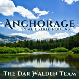 Anchorage Alaska Real Estate Podcast with Dar Walden