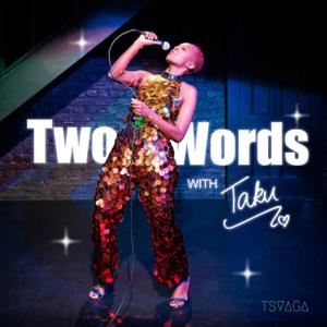 Two Words with Taku