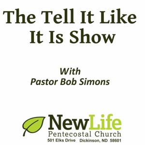 The Tell it Like it is Show with Pastor Bob Simons