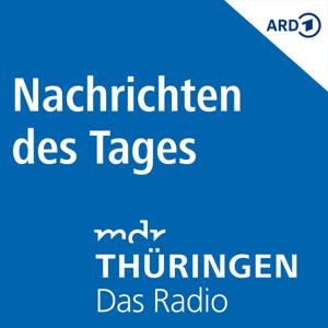 MDR THÜRINGEN - Nachrichten des Tages by Mitteldeutscher Rundfunk