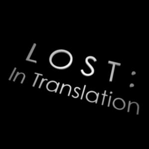 Lost: In Translation