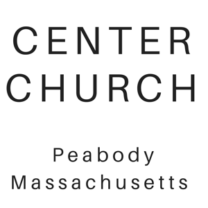 Center Church, Peabody MA