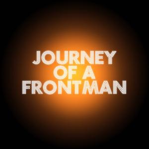 Journey of a Frontman