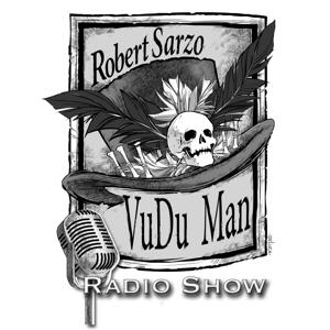 Robert Sarzo VuDu Man Radio Show