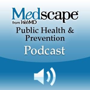 Medscape Public Health & Prevention Podcast