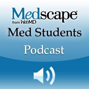 Medscape Med Students Podcast