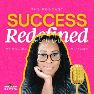 Success Redefined with Nicole Palmer