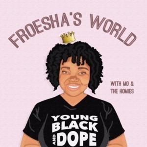 Froesha's World