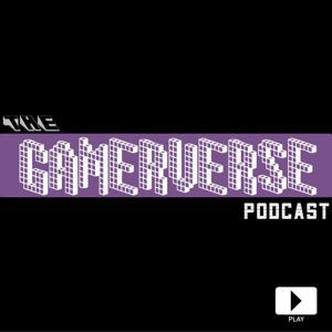 The Gamerverse Podcast - All things gaming, geeky, and good.