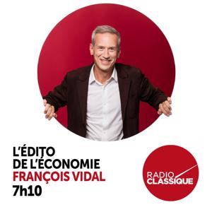 L’édito de l'économie by Radio classique