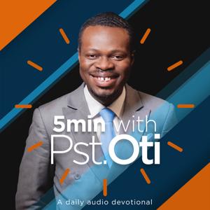 5 Minutes with Pastor Oti by 5 Minutes with Pastor Oti