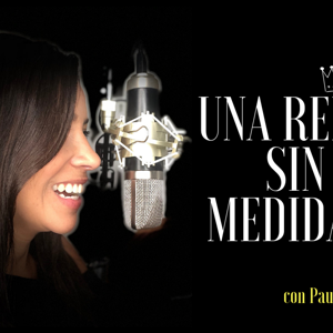 Una Reina Sin Medidas