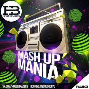 House Brazers - Mashup Mania #033 [2017]