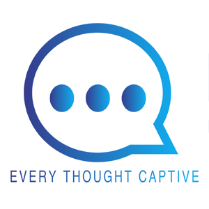 Every Thought Captive Podcast