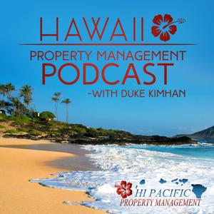 Hawaii Property Management Podcast with Duke Kimhan