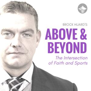 Brock Huard's Above & Beyond: The Intersection of Faith and Sports by KIRO Seattle