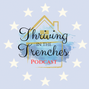 Thriving in the Trenches a Catholic Podcast