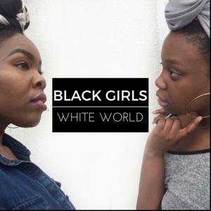 Black Girls White World