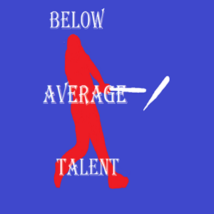 Below Average Talent