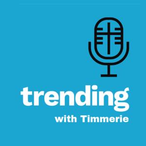 Now Trending with Timmerie